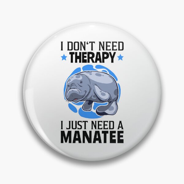 Item preview, Manatees are my therapy marine mammals manatee designed and sold by madgrfx.