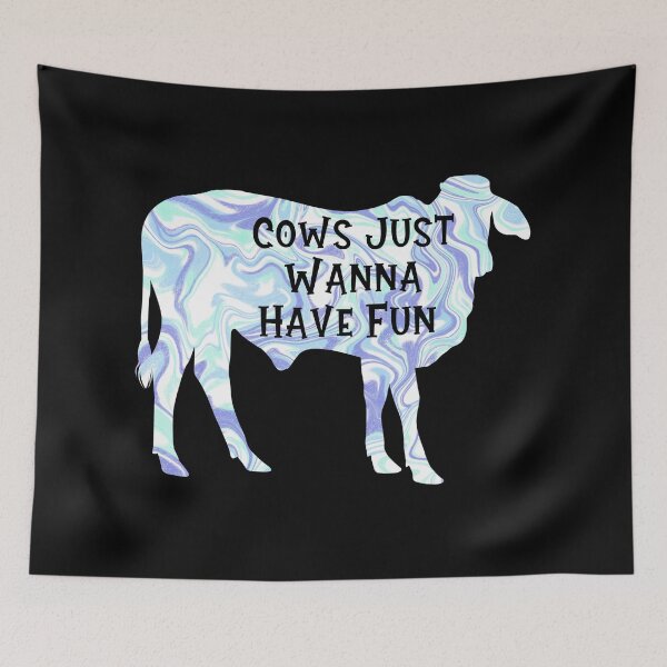 Item preview, Cows Just Wanna Have Fun designed and sold by Lezbo1986.