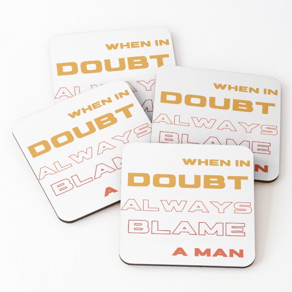 Item preview, When In Doubt Always Blame A Man designed and sold by Ivy-si.