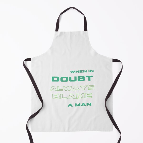 Item preview, When In Doubt Always Blame A Man designed and sold by Ivy-si.