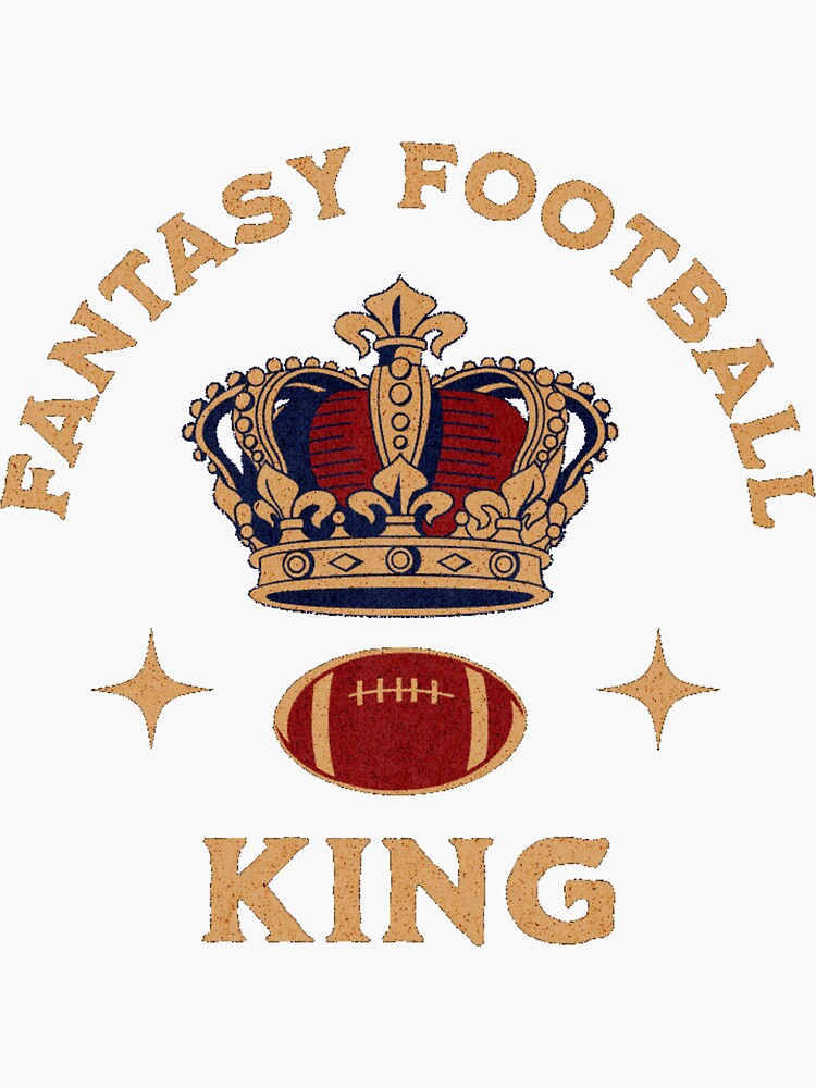 "FANTASY FOOTBALL KING" Sticker for Sale by CottonChirp Redbubble