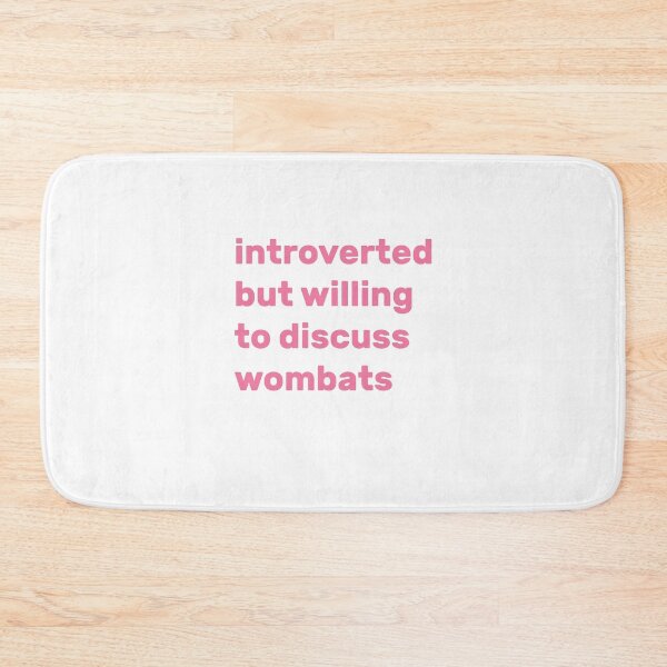 Item preview, Introverted but willing to discuss wombats designed and sold by AdelDa19.