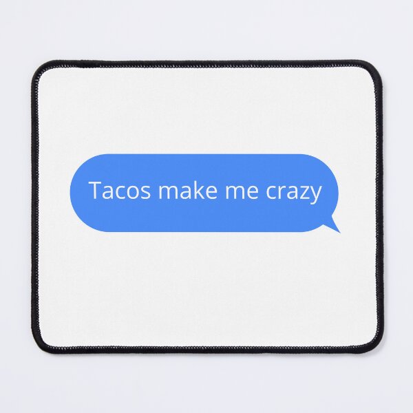 Item preview, Tacos make me crazy designed and sold by LU NA.