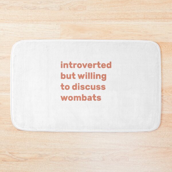 Item preview, Introverted but willing to discuss wombats designed and sold by AdelDa19.