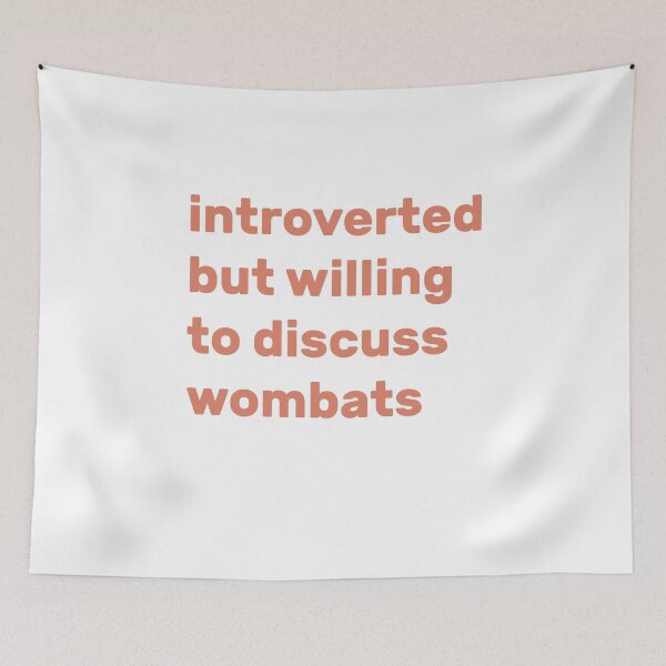 Item preview, Introverted but willing to discuss wombats designed and sold by AdelDa19.