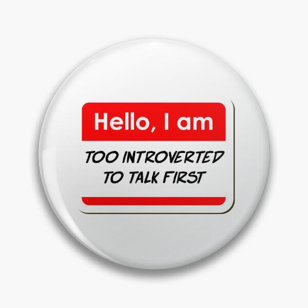 Item preview, Hello I am Too Introverted to Talk First funny name tag designed and sold by ThreadlyAndCo.