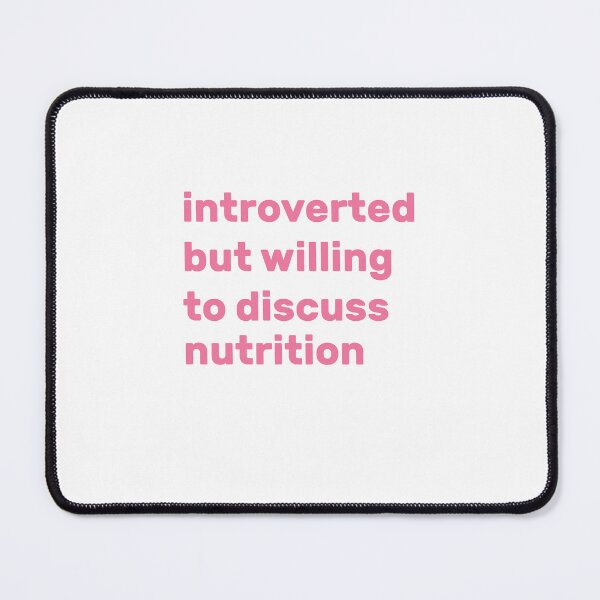 Item preview, Introverted but willing to discuss nutrition designed and sold by AdelDa19.