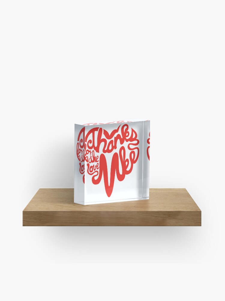 Thumbnail 1 of 5, Acrylic Block, Thanks For The Love, MKE designed and sold by dustinzick.