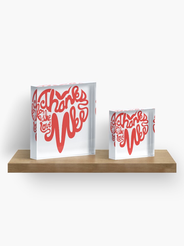 Thumbnail 4 of 5, Acrylic Block, Thanks For The Love, MKE designed and sold by dustinzick.