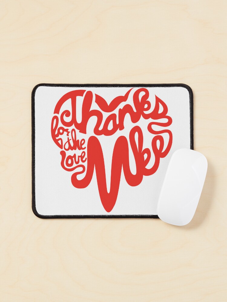 Thumbnail 1 of 5, Mouse Pad, Thanks For The Love, MKE designed and sold by dustinzick.