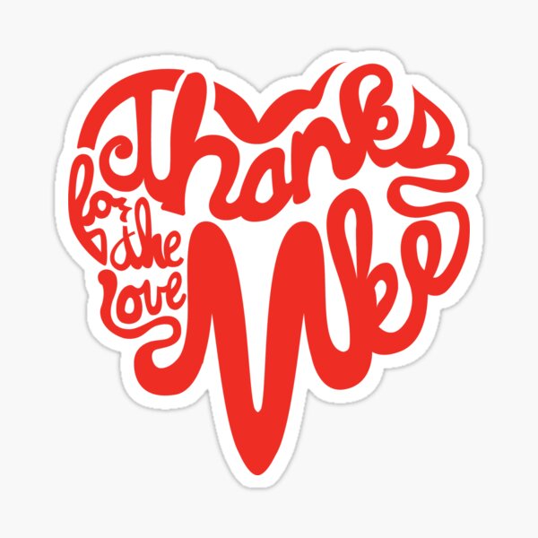 Thanks For The Love, MKE Sticker