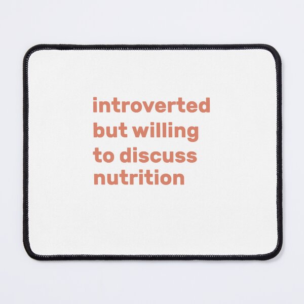 Item preview, Introverted but willing to discuss nutrition designed and sold by AdelDa19.