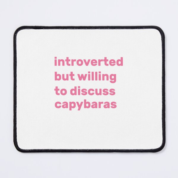 Item preview, Introverted but willing to discuss capybaras designed and sold by AdelDa19.