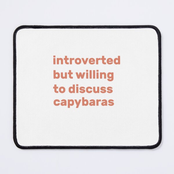 Item preview, Introverted but willing to discuss capybaras designed and sold by AdelDa19.