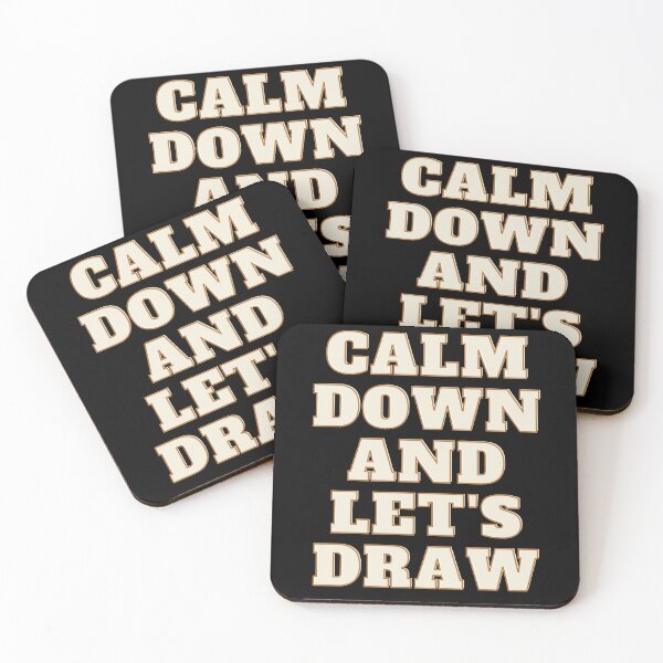 Item preview, Calm down and let's draw designed and sold by AnaArtes22.