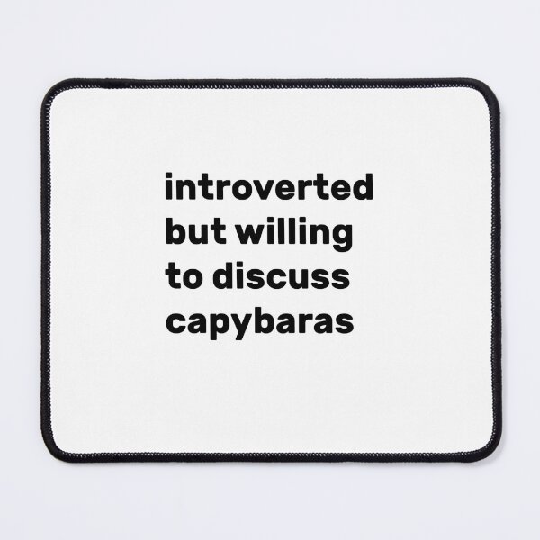 Item preview, Introverted but willing to discuss capybaras designed and sold by AdelDa19.
