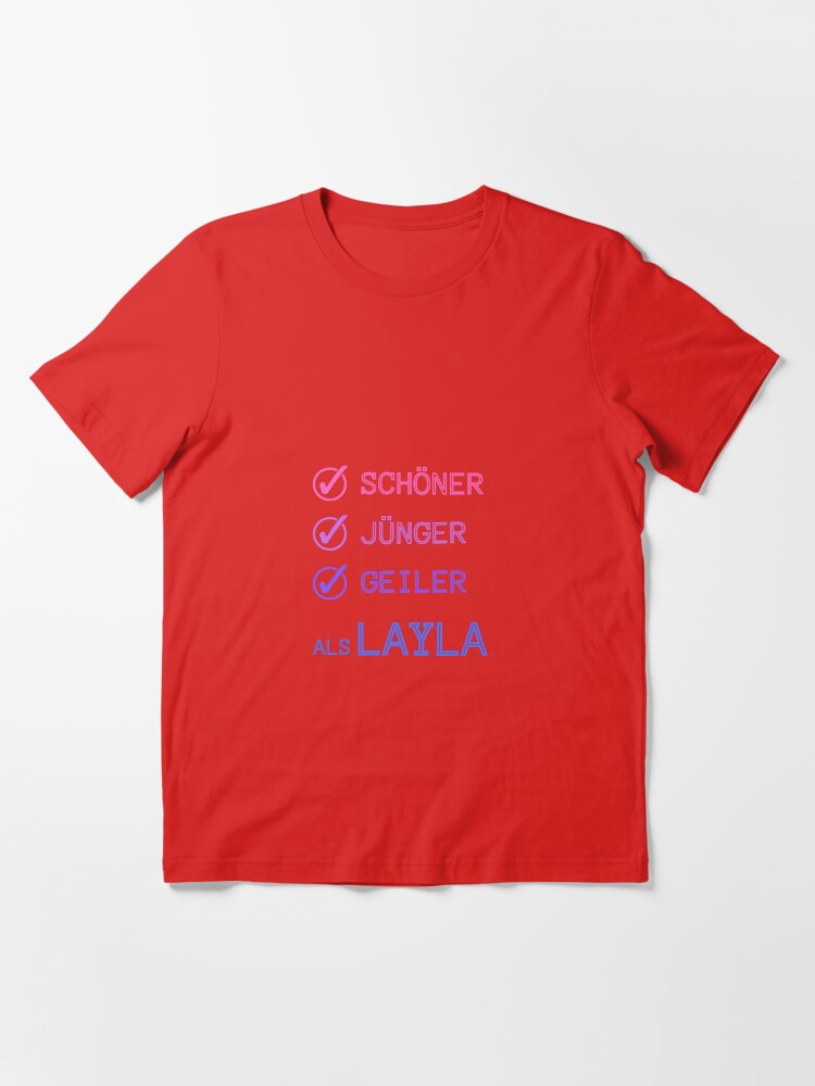 Schöner Jünger Geiler als Layla T-Shirt