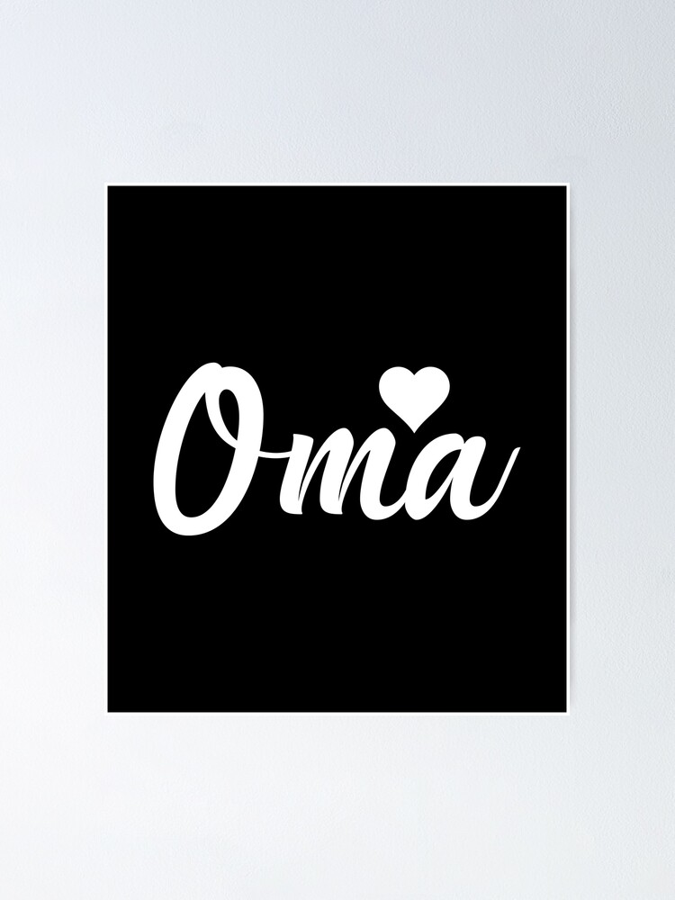 Oma Womens Funny Grandma Mothers Day Blessed Nana Poster For Sale By Haselshirt Redbubble 