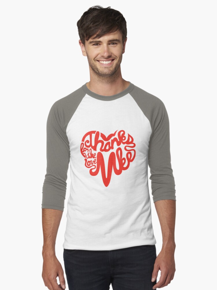 Thumbnail 1 of 3, Baseball ¾ Sleeve T-Shirt, Thanks For The Love, MKE designed and sold by dustinzick.
