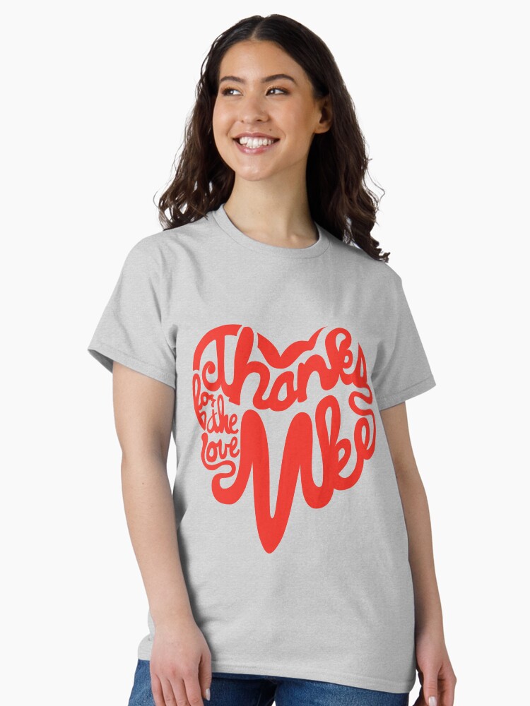 Thumbnail 2 of 7, Classic T-Shirt, Thanks For The Love, MKE designed and sold by dustinzick.