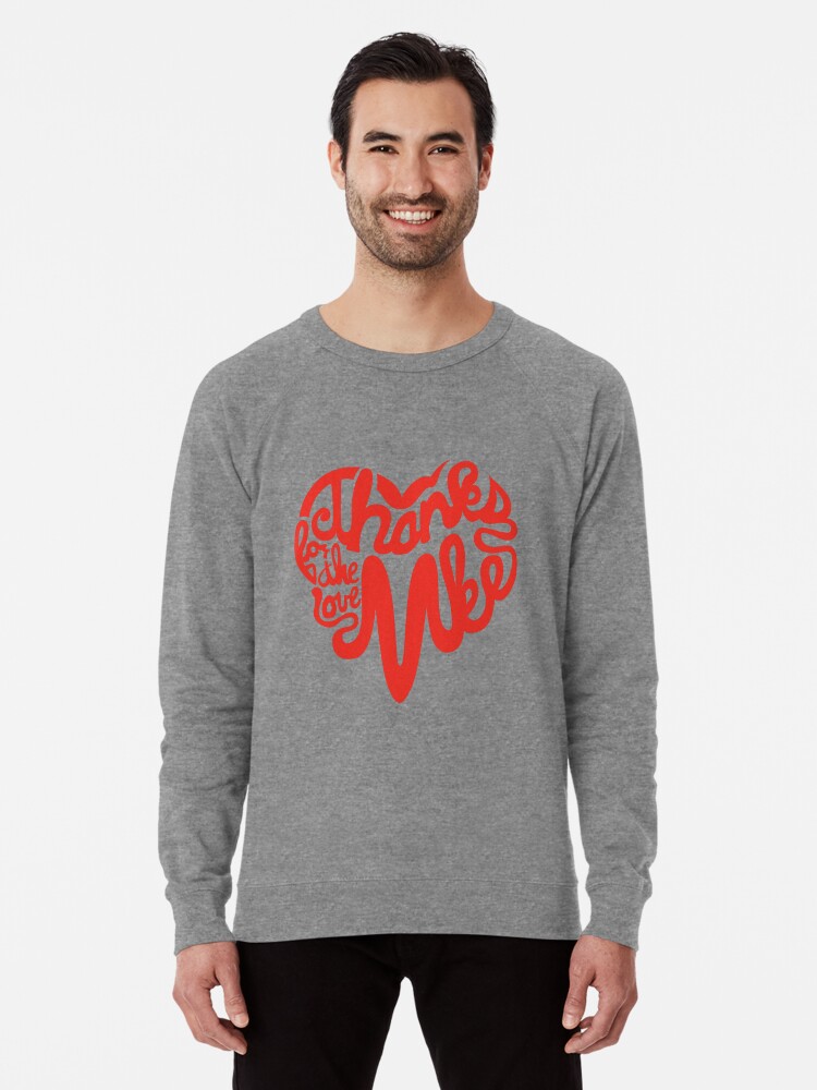 Thumbnail 1 of 5, Lightweight Sweatshirt, Thanks For The Love, MKE designed and sold by dustinzick.