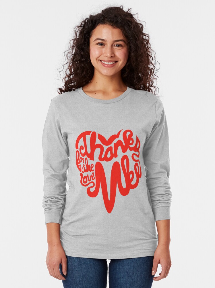 Thumbnail 2 of 5, Long Sleeve T-Shirt, Thanks For The Love, MKE designed and sold by dustinzick.