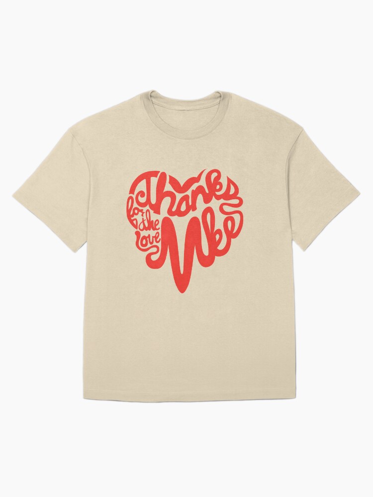 Thumbnail 3 of 7, Oversized T-Shirt, Thanks For The Love, MKE designed and sold by dustinzick.
