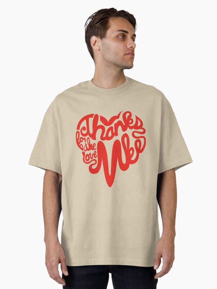 Thumbnail 1 of 7, Oversized T-Shirt, Thanks For The Love, MKE designed and sold by dustinzick.