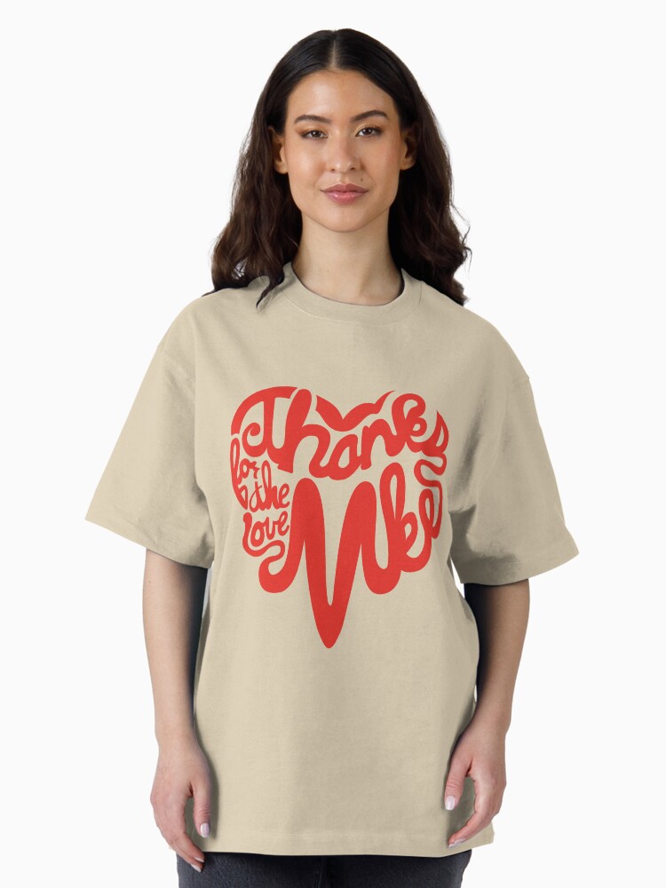 Thumbnail 2 of 7, Oversized T-Shirt, Thanks For The Love, MKE designed and sold by dustinzick.