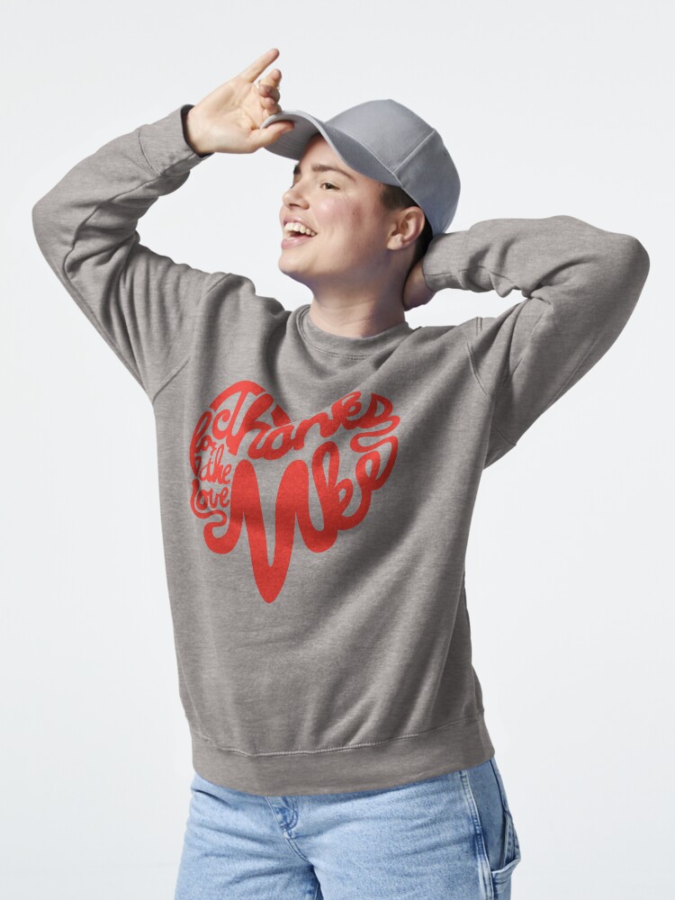 Thumbnail 5 of 7, Pullover Sweatshirt, Thanks For The Love, MKE designed and sold by dustinzick.