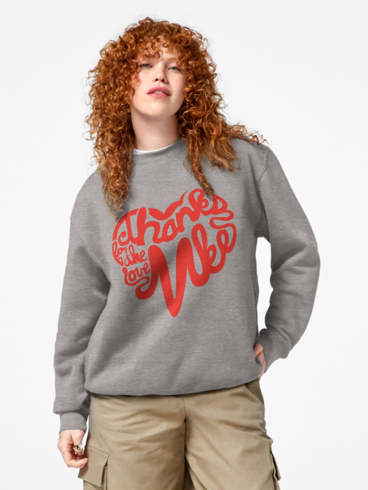 Thumbnail 4 of 7, Pullover Sweatshirt, Thanks For The Love, MKE designed and sold by dustinzick.