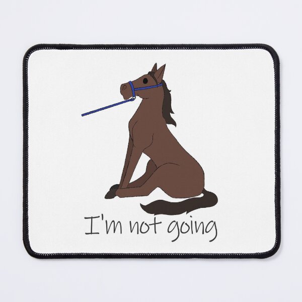 Item preview, I'm Not Going Horse with Halter designed and sold by CrazyCatCraft.