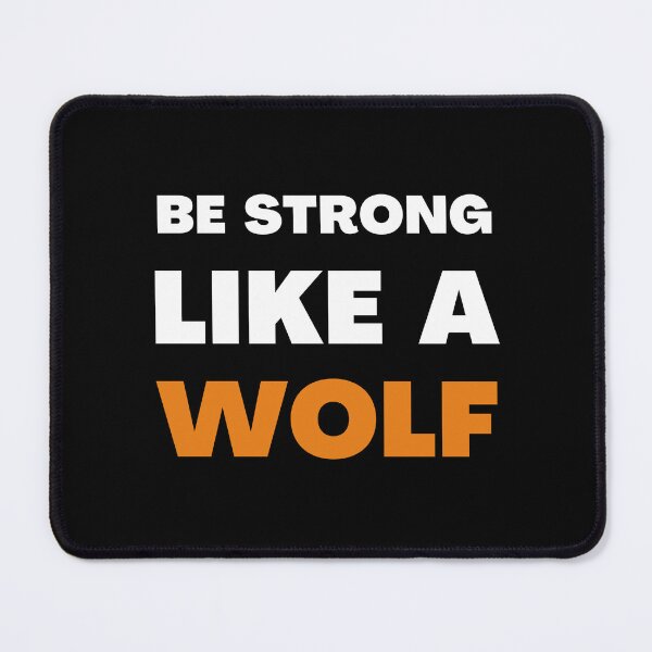 Item preview, Be Strong As A Wolf designed and sold by Prahaano Designs.