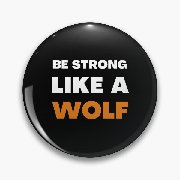 Item preview, Be Strong As A Wolf designed and sold by Prahaano Designs.