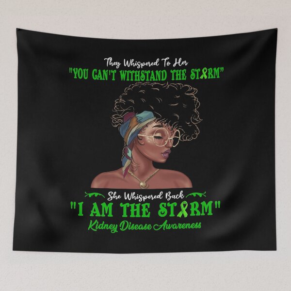 Item preview, I Am The Storm Kidney Disease Awareness designed and sold by Gillosina.