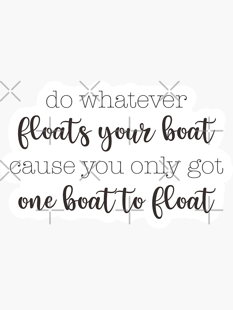"Float Your Boat" Sticker for Sale by StateOfMindWpg Redbubble
