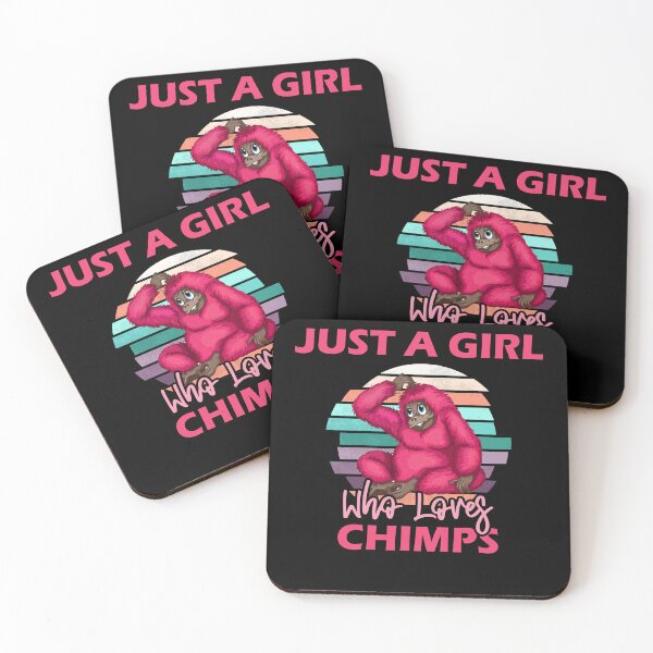 Item preview, just a girl who loves Chimps, funny quote Lovers Chimps designed and sold by yssnyd.