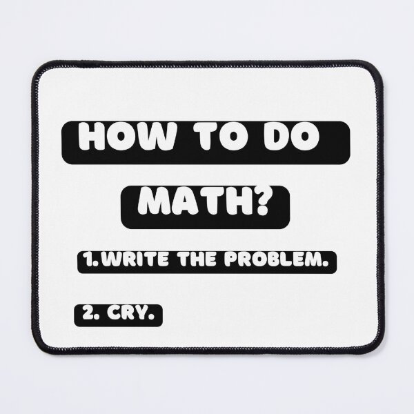 Item preview, How To Do Math Funny Quote designed and sold by LunaticArtWork.