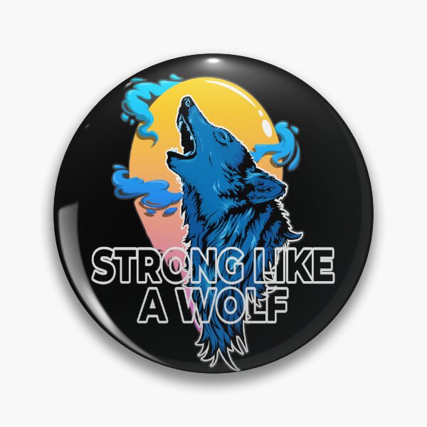 Item preview, Be Strong Like a Wolf designed and sold by loganferret.