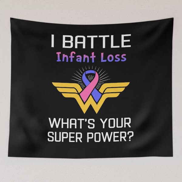 Item preview, I Battle Infant Loss What's Your Super Power Support Infant Loss Warrior Gifts  designed and sold by Sabfit.