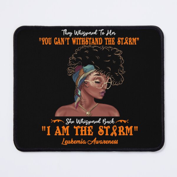 Item preview, I Am The Storm Leukemia Awareness designed and sold by Gillosina.