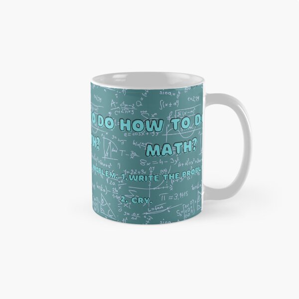 Item preview, How To Do Math Funny Quote designed and sold by LunaticArtWork.