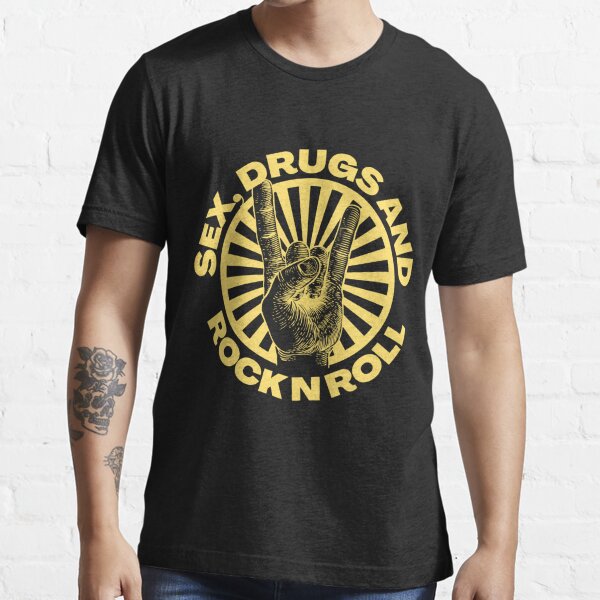 Sex Drugs And Rock N Roll T Shirt For Sale By Outlaw70 Redbubble Rocker T Shirts Sex 