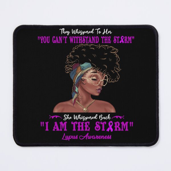 Item preview, I Am The Storm Lupus Awareness designed and sold by Gillosina.