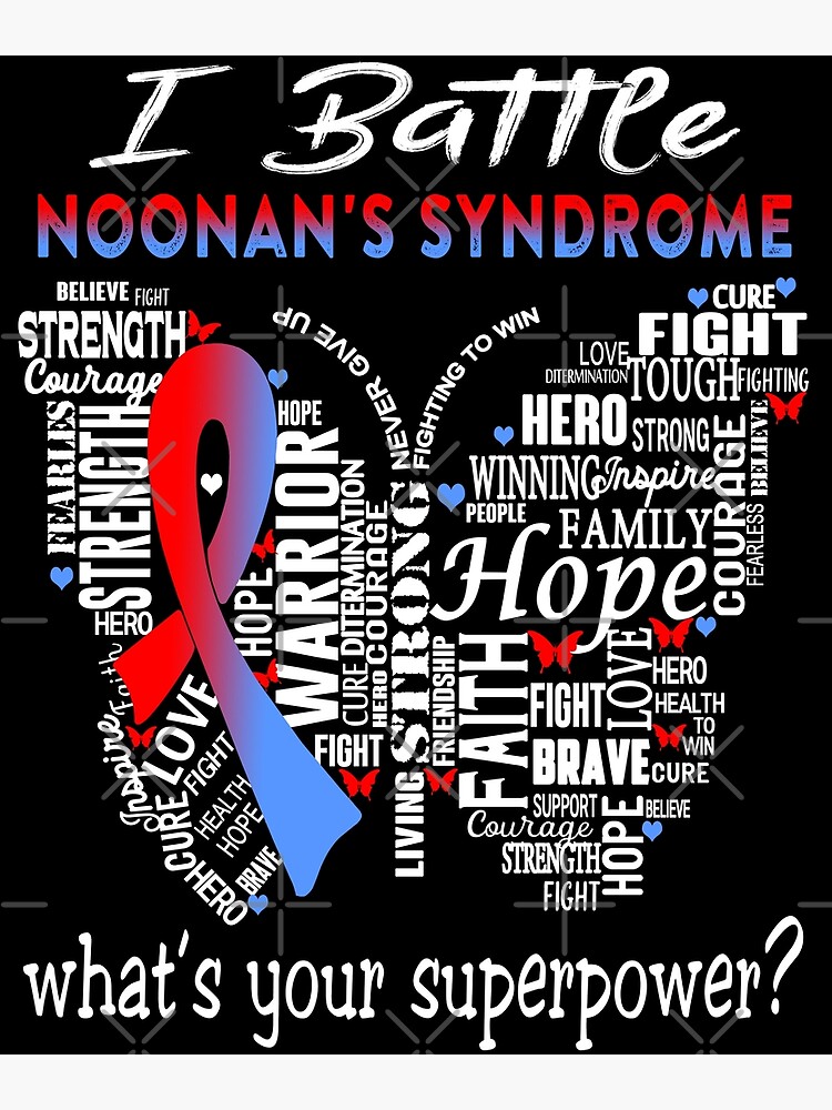 "Noonan's Syndrome Warrior I Battle Noonan's Syndrome What is your