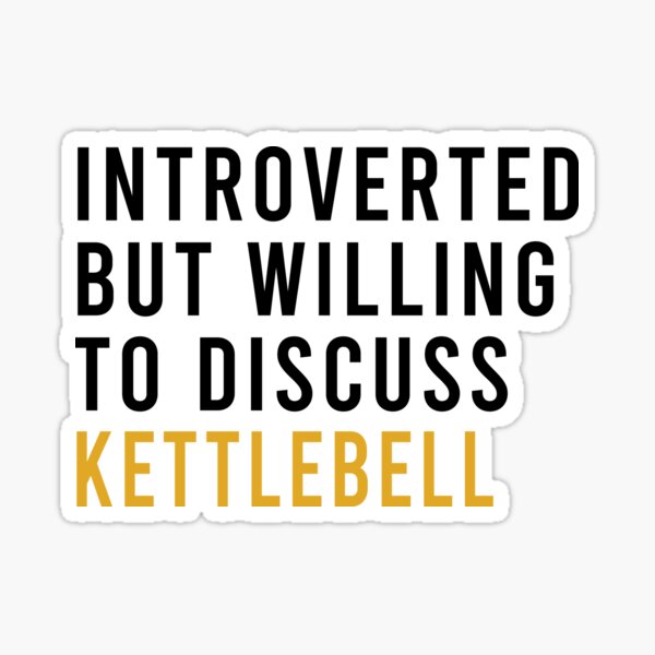 Item preview, Introverted But Willing To Disuss Kettlebell, Funny Weight lifting, Glass Blower, Kettlebell Quote, weight lifting designed and sold by Aerial Addicts.