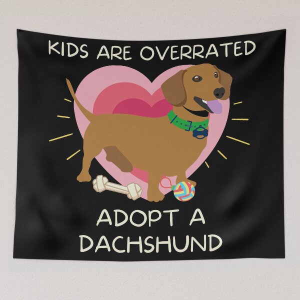 Item preview, "Kids are overrated adopt a dachshund'  designed and sold by Write-to-Rebel.