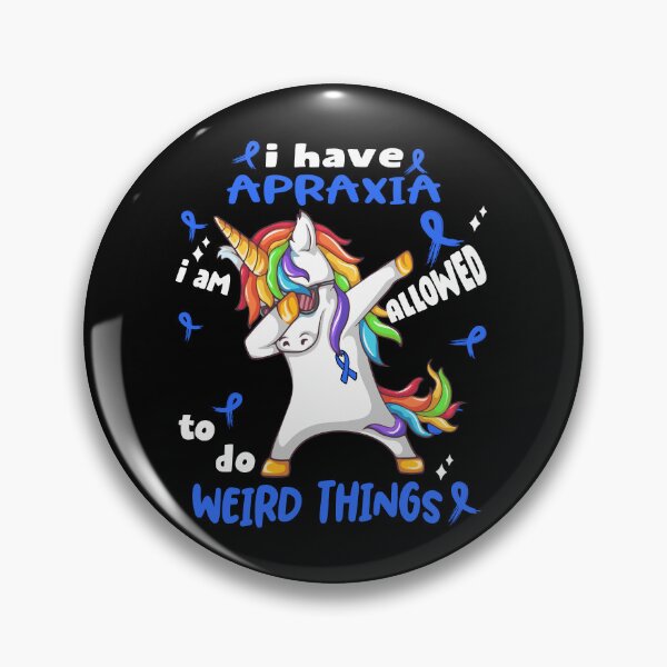 Item preview, Apraxia Awareness Funny I have Apraxia i'm allowed to do Weird Things! designed and sold by JanetShop809.