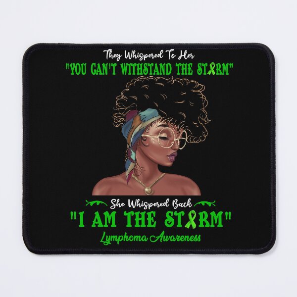 Item preview, I Am The Storm Lymphoma Awareness designed and sold by Gillosina.