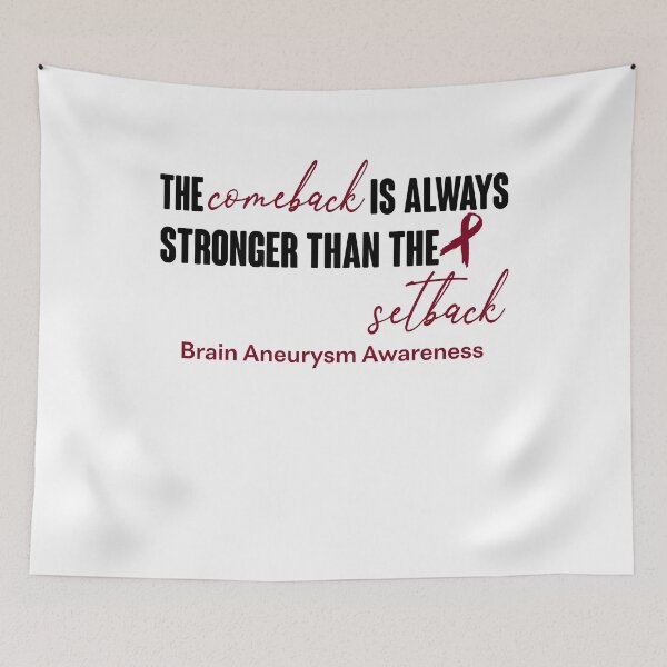 Item preview, Brain Aneurysm Awareness - The Comeback is Always Stronger Than The Setback designed and sold by Robbsyn.